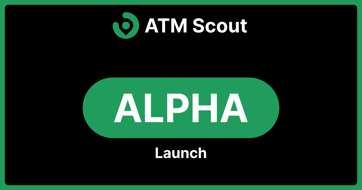 2024-08-13/launching-atm-scout-alpha